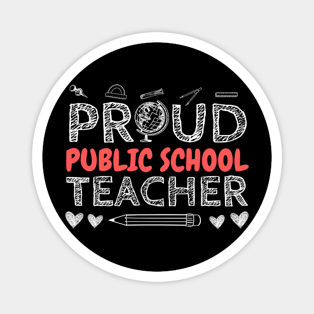 PROUD Public School TEACHER Magnet by The WYLD Tribe